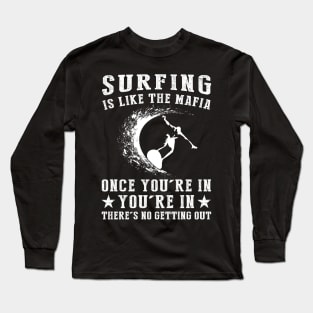 Ride the Wave, No Retreat! Funny Surfing Mafia T-Shirt Long Sleeve T-Shirt